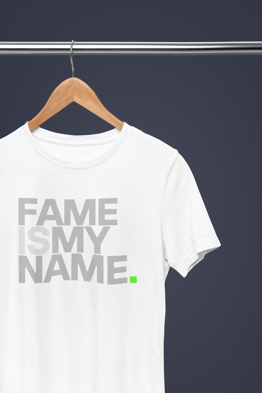 T-SHIRT "fame is my name"