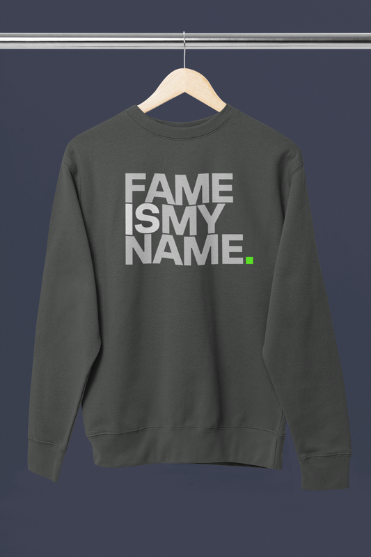 SWEATSHIRT "fame is my name"